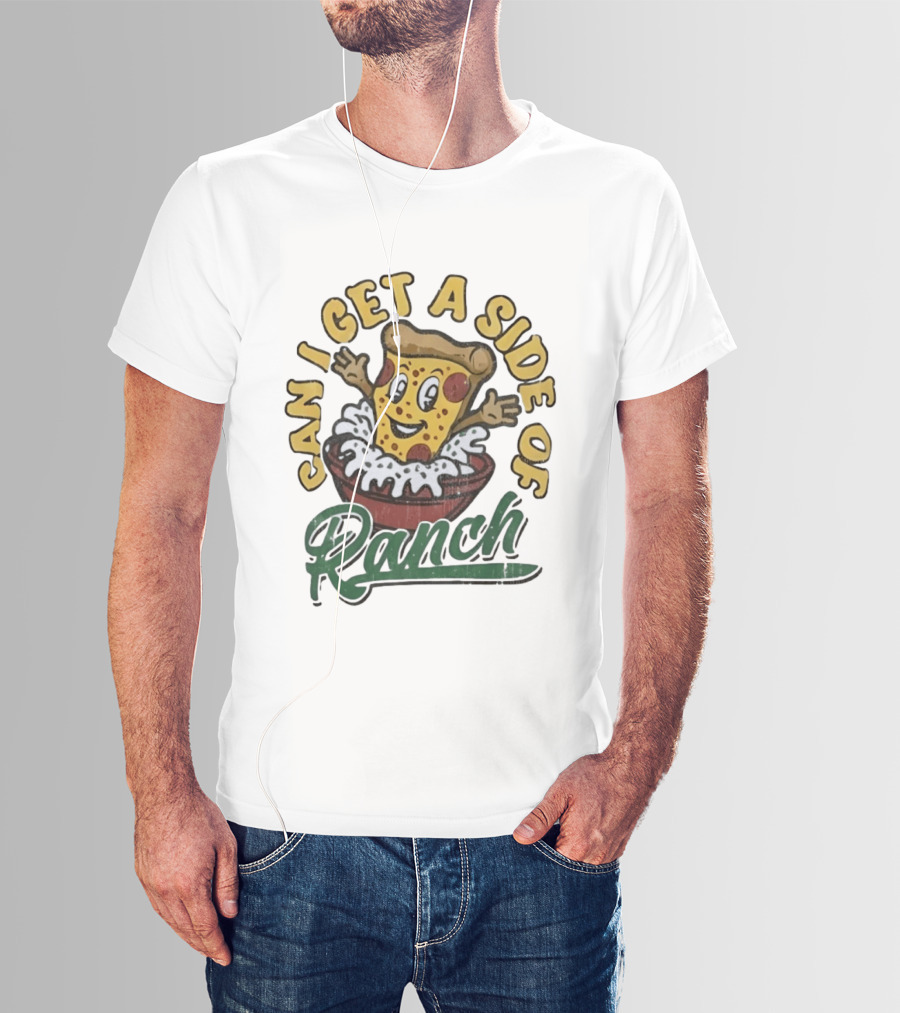 Can I Get A Side Of Ranch Pizza Cartoon Fun Distressed T-Shirt