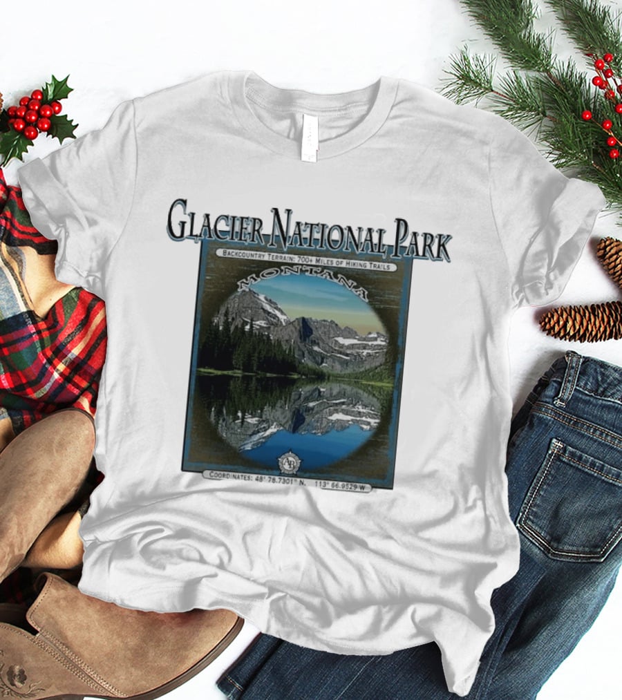 Glacier National Park Montana Backcountry Terrain 700 Miles Hiking Trails T-Shirt