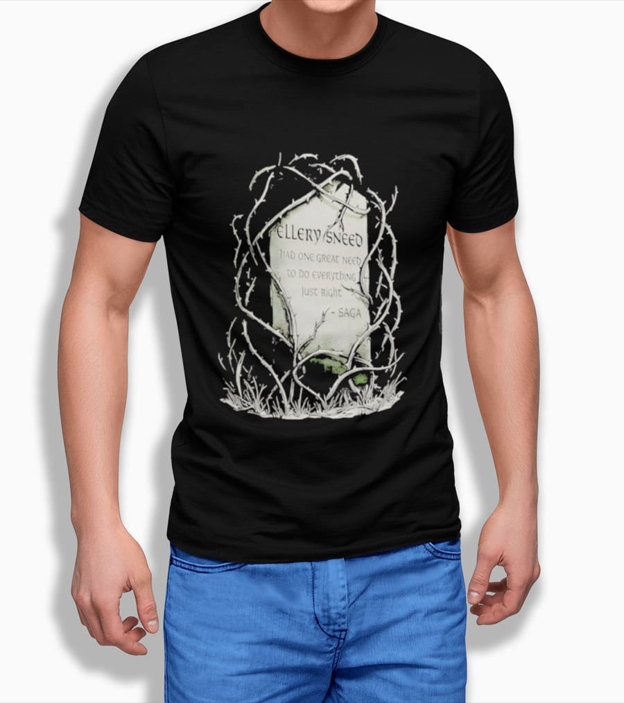 Ellery Sneed Had One Great Need To Do Everything Just Right By Saga Tombstone Vines T-Shirt