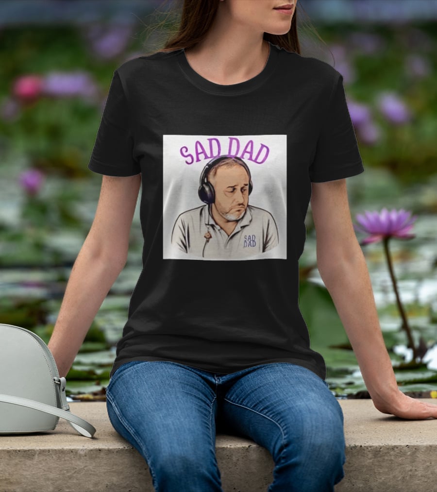 Sad Dad Headphones Fatherhood Parenting Mood T-Shirt