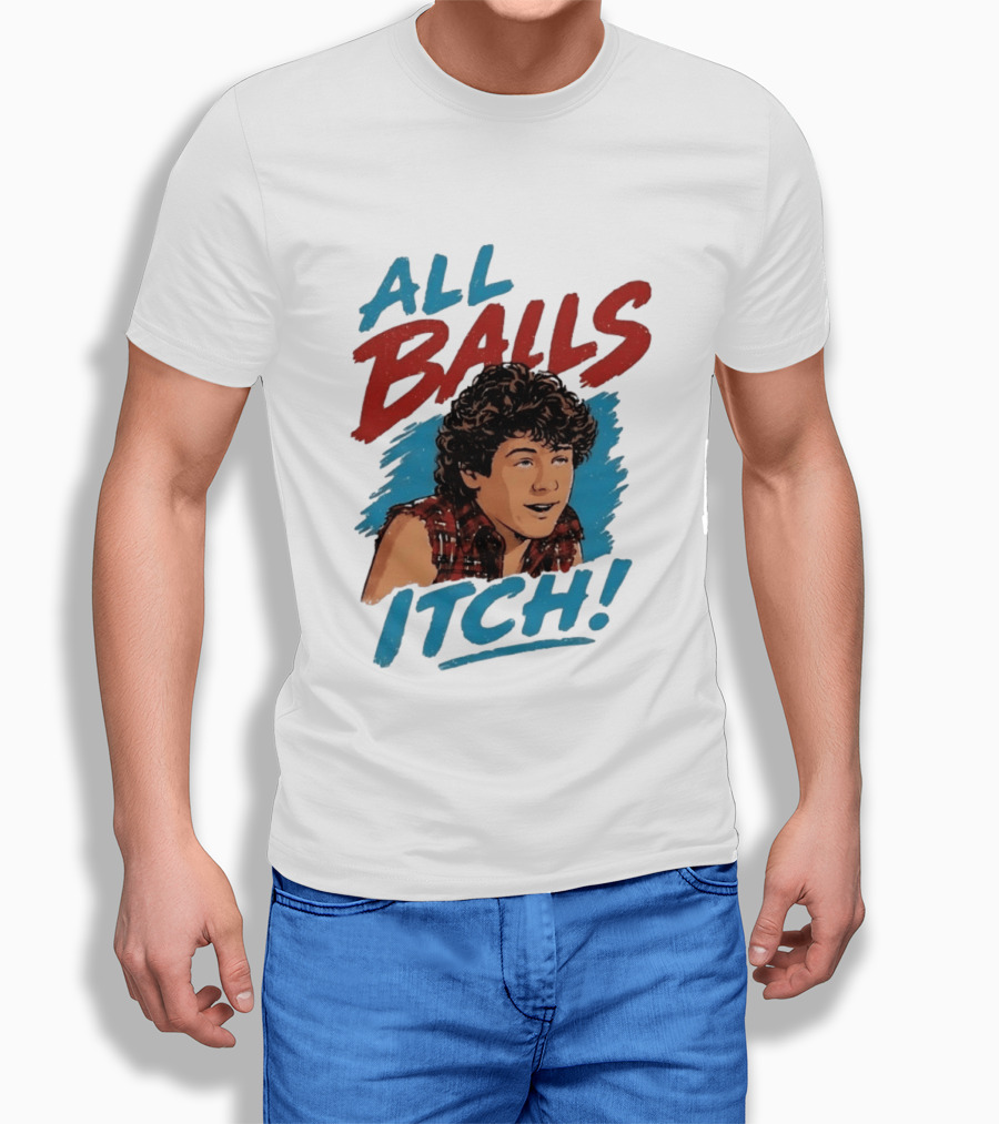 All Balls Itch 80s Movie Comedy T-Shirt