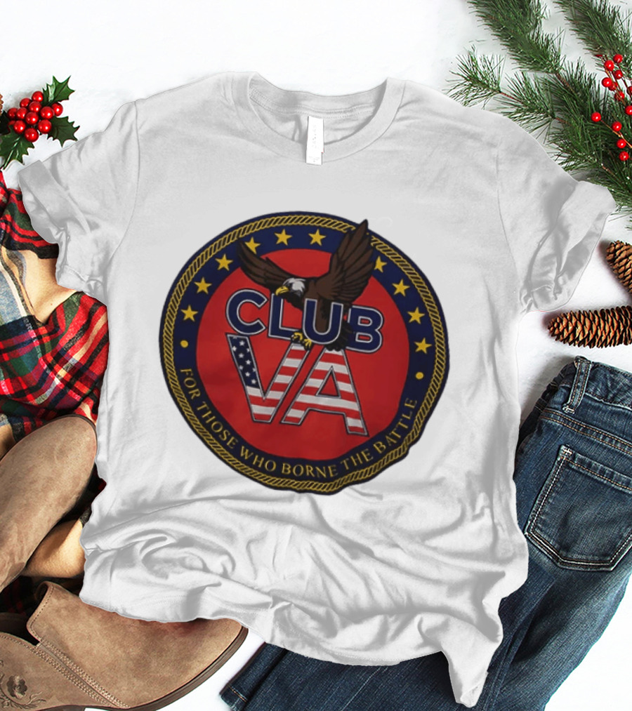 ClubVA For Those Who Borne The Battle American Eagle T-Shirt