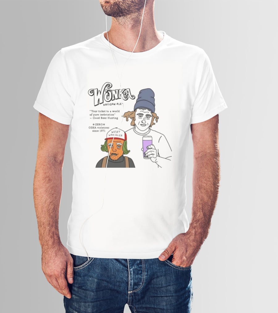 Wonka Artisan Ales Wort Wrangler World Of Pure Inebriation Since 1971 T-Shirt