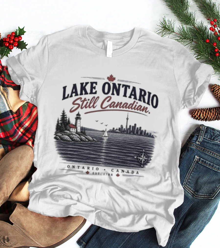 Lake Ontario Still Canadian Classic Canada Since 1812 T-Shirt