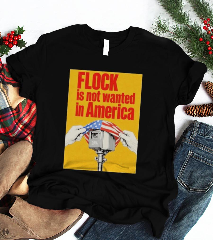 Flock Is Not Wanted In America Surveillance Safety Camera Covering Flag T-Shirt