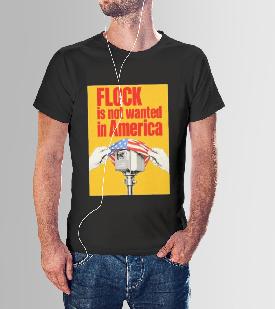Flock Is Not Wanted In America Surveillance Safety Camera Covering Flag T-Shirt