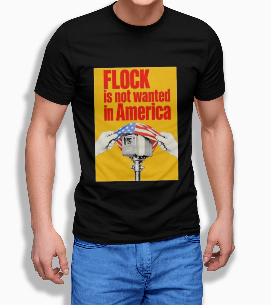 Flock Is Not Wanted In America Surveillance Safety Camera Covering Flag T-Shirt