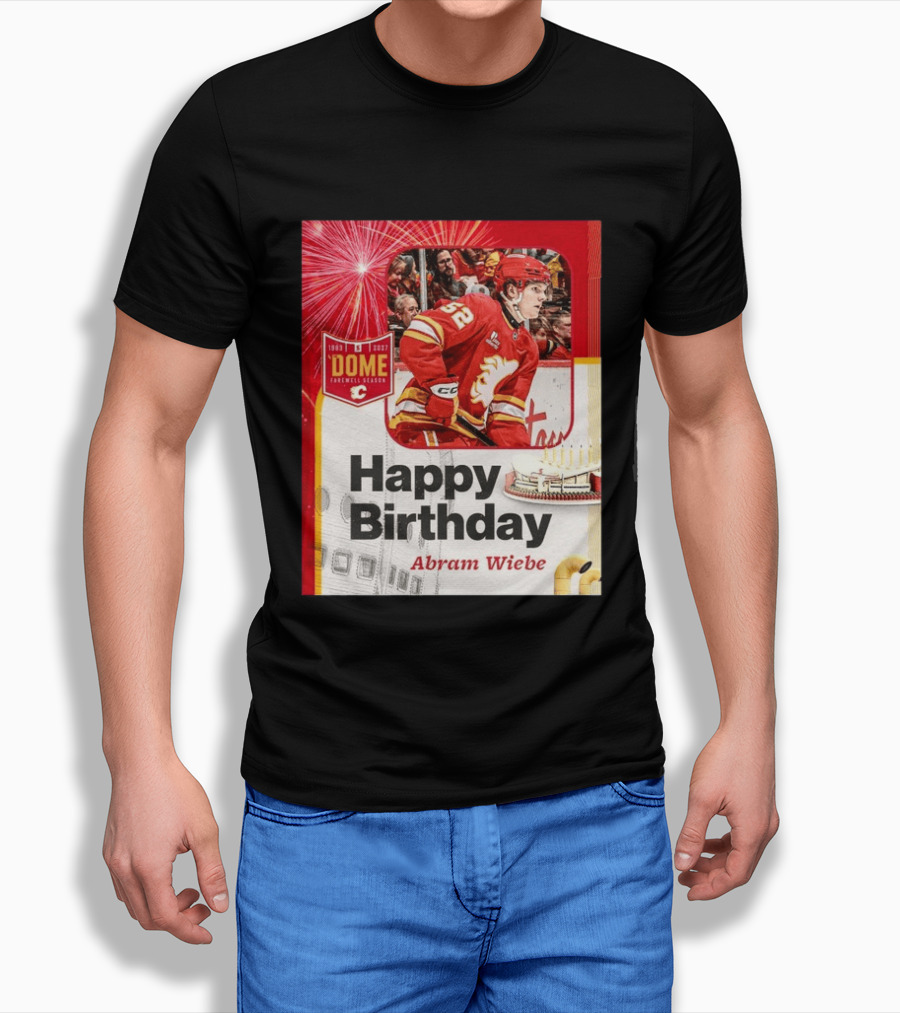 Happy Birthday Abram Wiebe 1983 2027 Dome Farewell Season Hockey Celebration With Flames T-Shirt