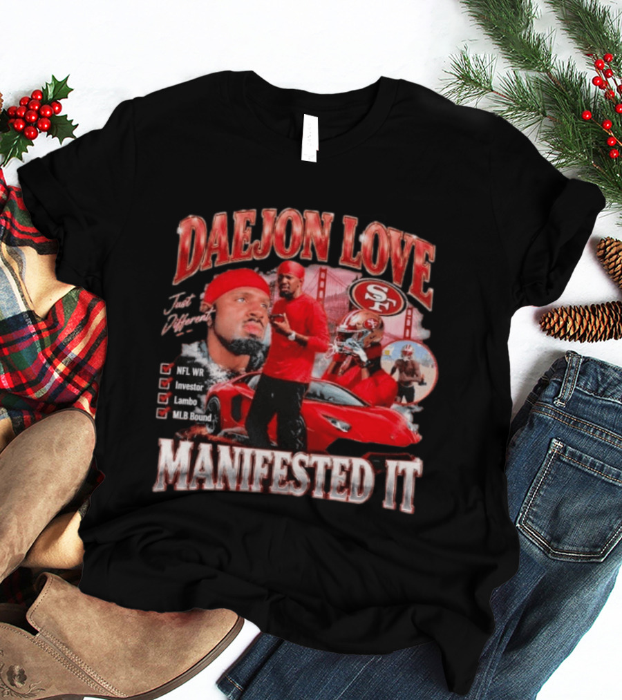 Daejon Love Manifested It NFL WR MLB Bound 49ers Lambo T-Shirt