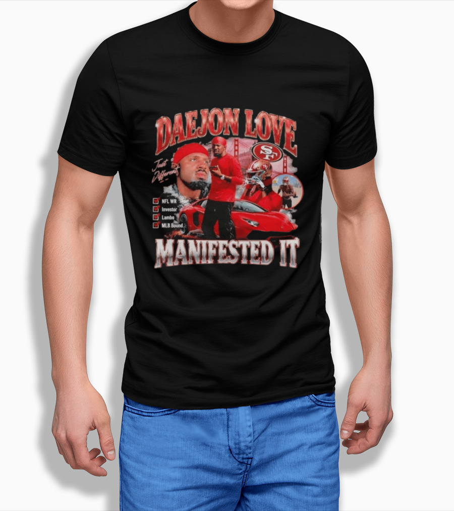 Daejon Love Manifested It NFL WR MLB Bound 49ers Lambo T-Shirt