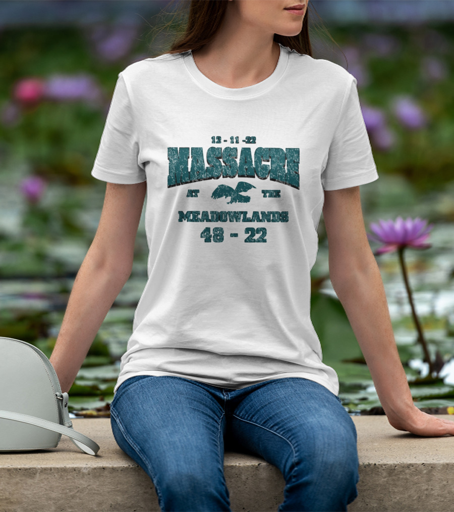 12 11 22 Massacre At The Meadowlands 48 22 Eagles Giants T-Shirt