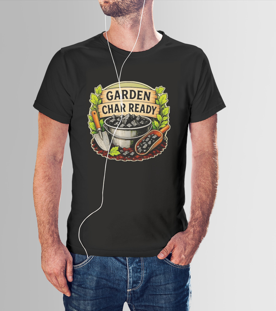 Garden Char Ready Biochar Gardening Soil Amendment With Tools And Leaves T-Shirt