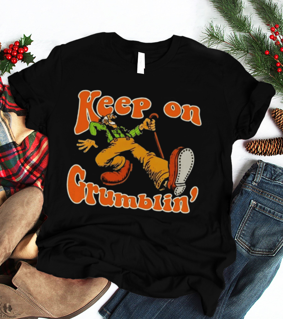 Keep On Grumblin' Cartoon Old Man T-Shirt