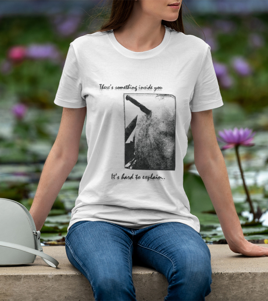 There's Something Inside You It's Hard To Explain Rectangle Shape T-Shirt