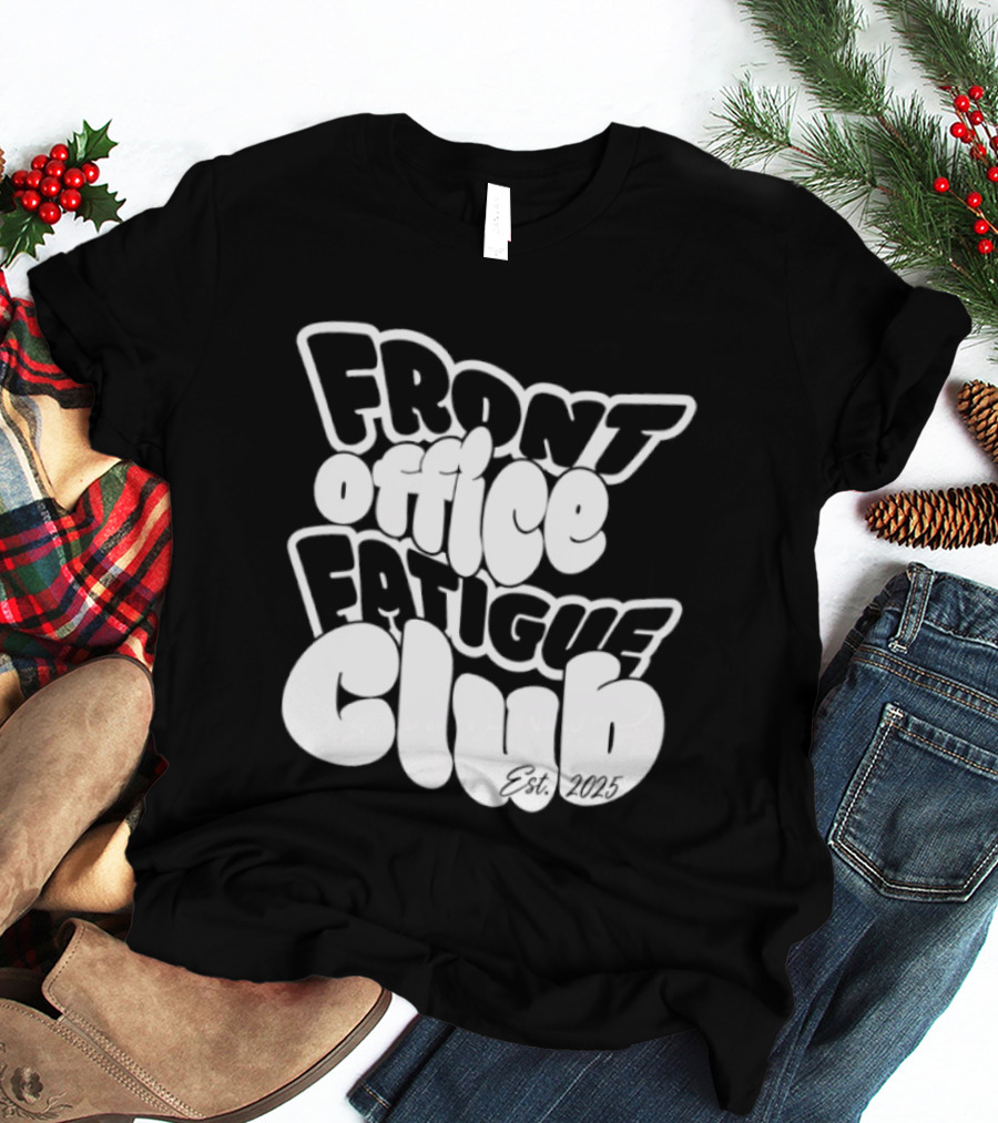 Front Office Fatigue Club Corporate Burnout Est 2025 T-Shirt