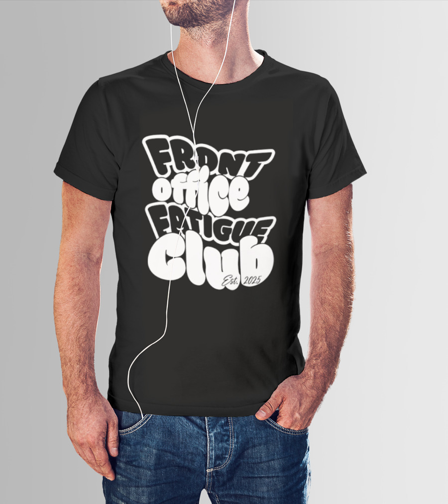 Front Office Fatigue Club Corporate Burnout Est 2025 T-Shirt