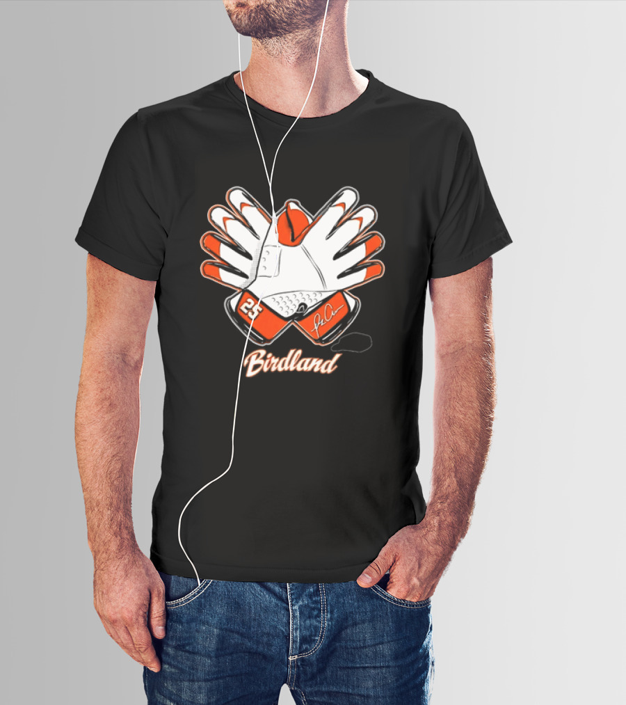 Birdland 25 Orange Glove Baltimore Orioles Fan Gear T-Shirt