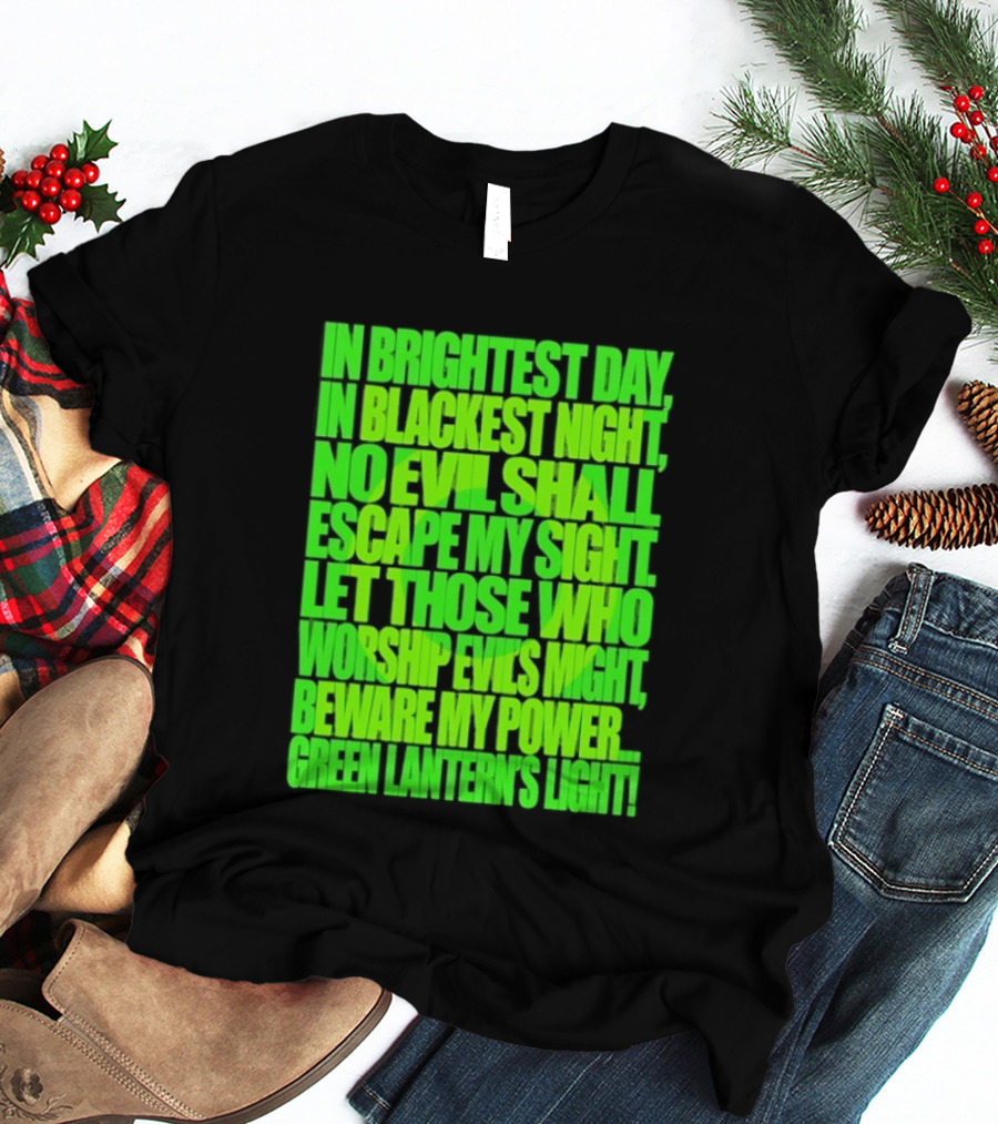 In Brightest Day In Blackest Night No Evil Shall Escape My Sight Green Lantern's Light T-Shirt