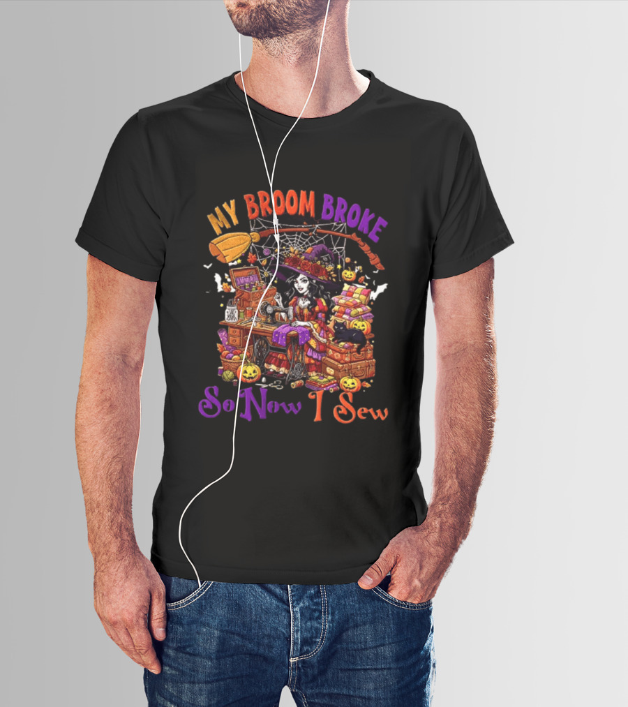 My Broom Broke So Now I Sew Halloween Witch Sewing Machine Black Cat Pumpkins T-Shirt