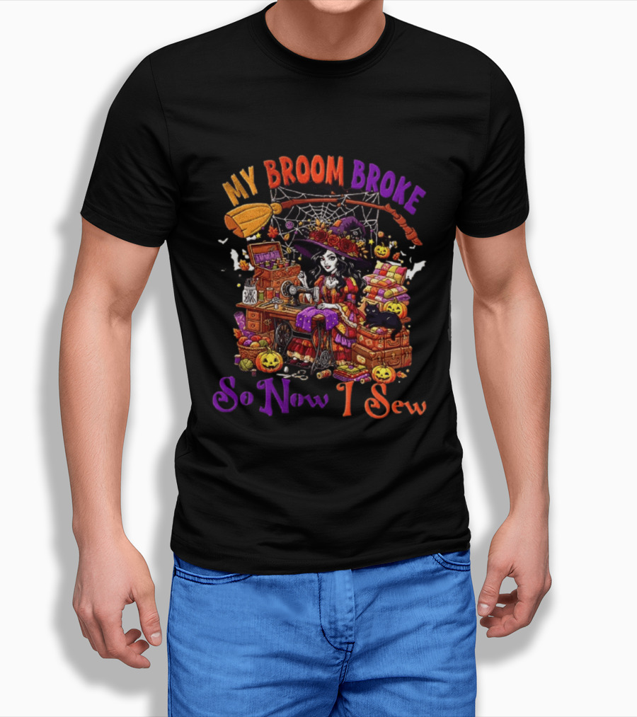 My Broom Broke So Now I Sew Halloween Witch Sewing Machine Black Cat Pumpkins T-Shirt