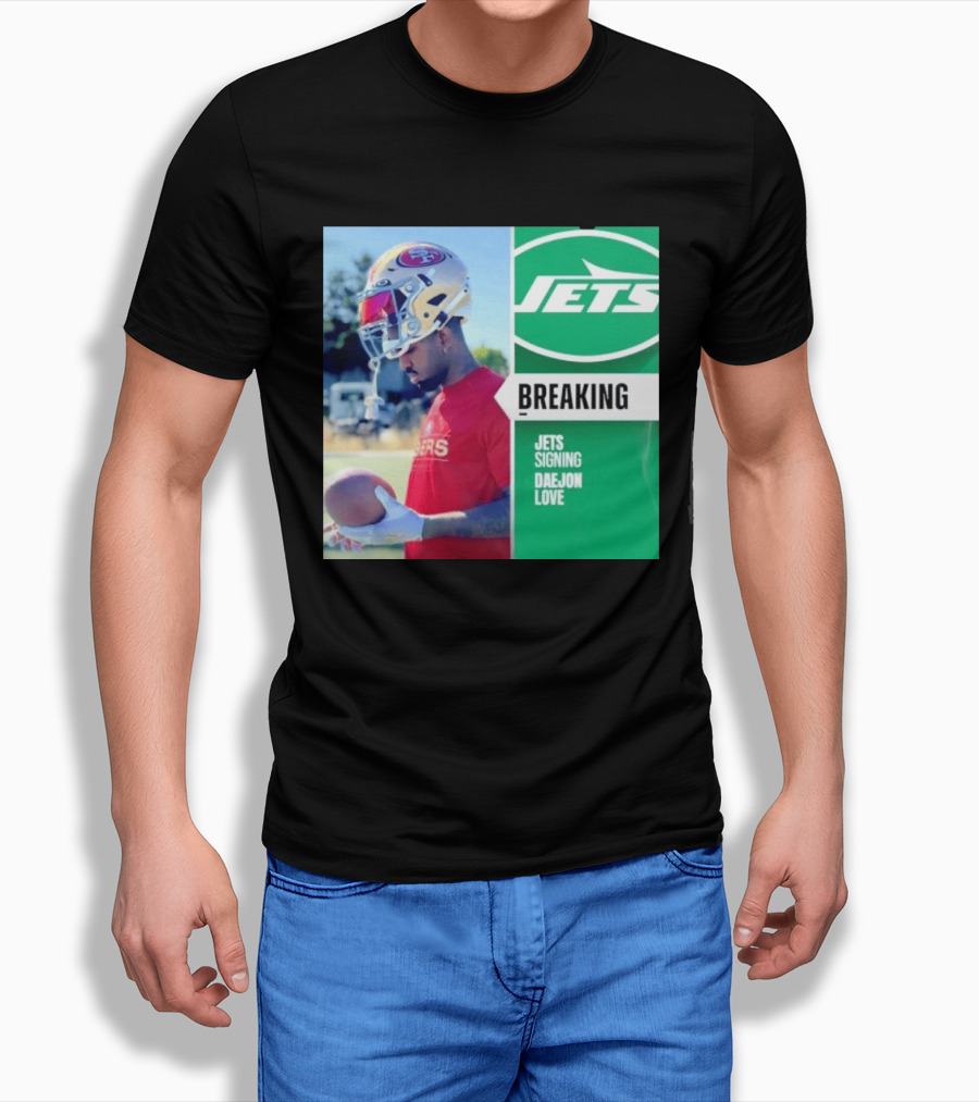 Breaking New York Jets Signing Daejon Love NFL News T-Shirt
