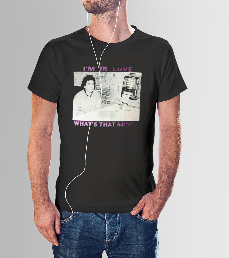 I'm In Love What's That Song Jukebox Music T-Shirt