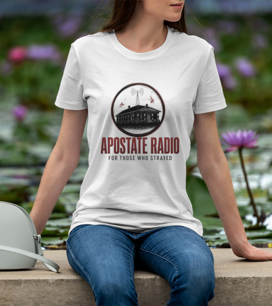 Apostate Radio For Those Who Strayed Podcast Broadcasting Symbolic Antenna And Flames T-Shirt