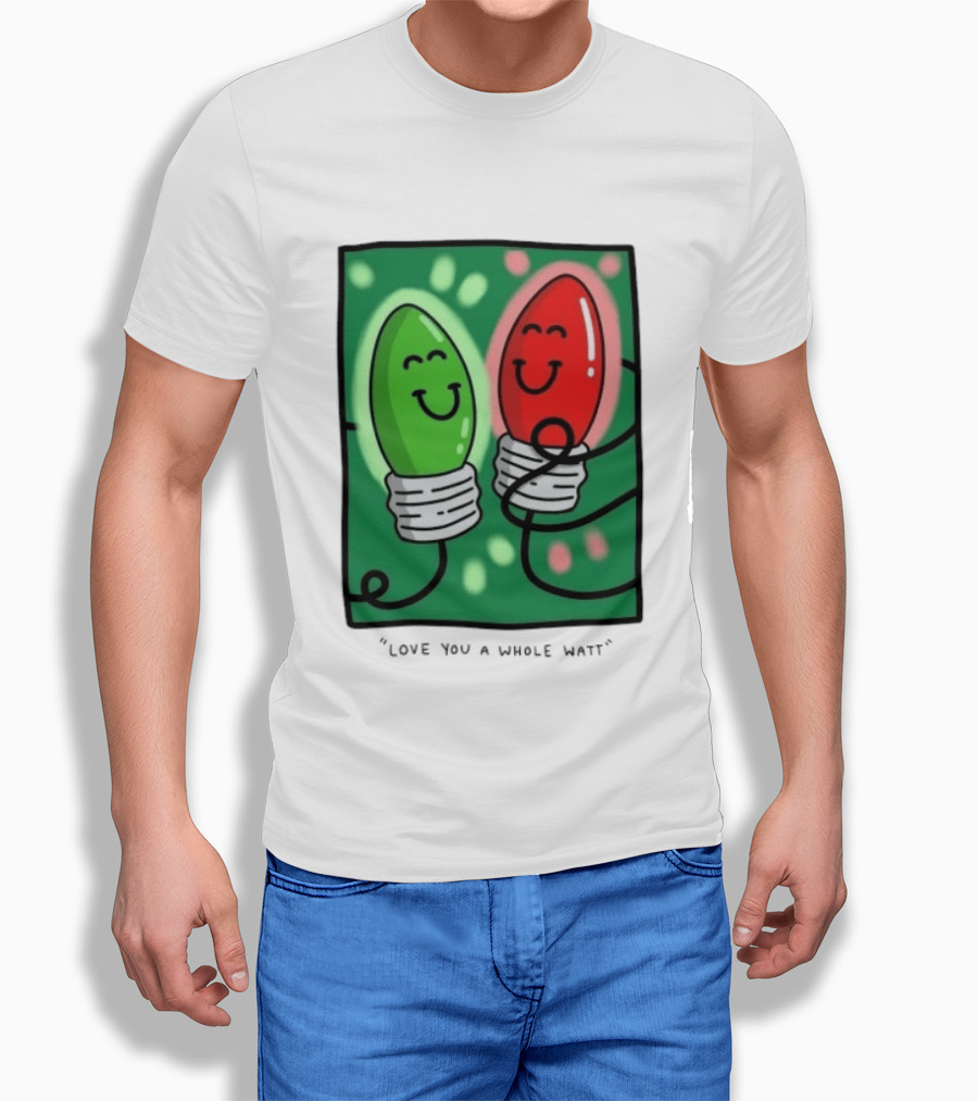 Love You A Whole Watt Christmas Light Bulb Couple T-Shirt