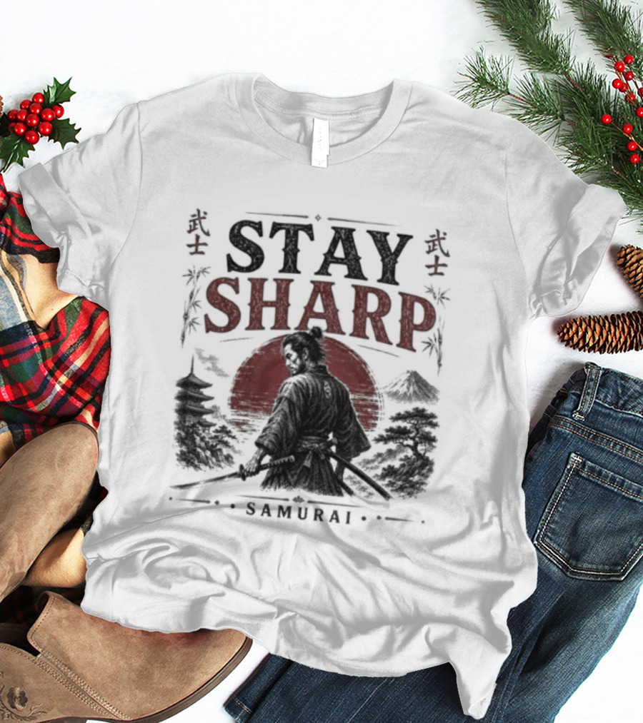 Stay Sharp Samurai Warrior Katana Japan T-Shirt