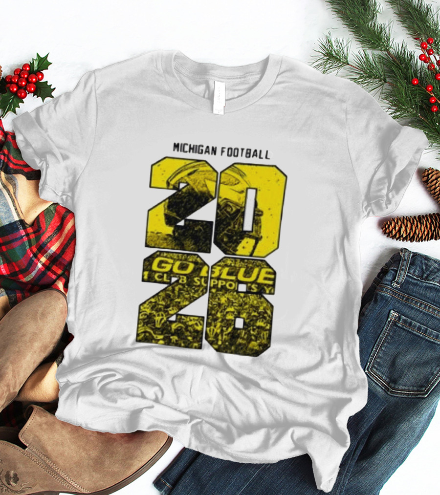 Michigan Football 2026 Go Blue Support T-Shirt