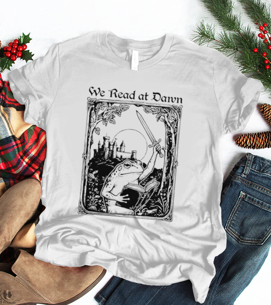 We Read At Dawn Frog Holding Sword And Book In Enchanted Forest T-Shirt