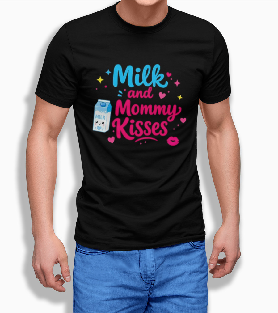 Milk And Mommy Kisses Baby Nursing Motherhood Comfort T-Shirt