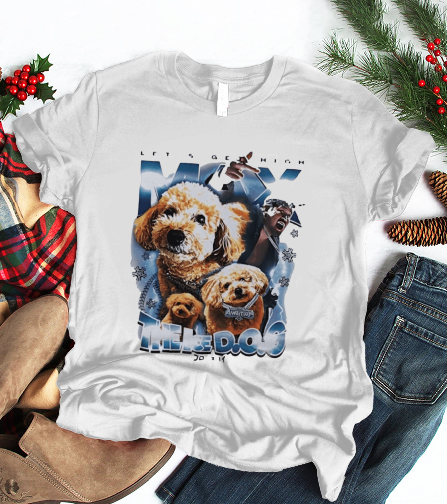 Max The Ice DOG Let's Get High NJPW Pro Wrestling Ambition T-Shirt