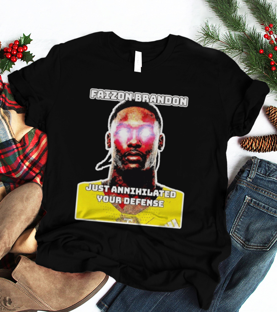 Faizon Brandon Just Annihilated Your Defense Glowing Eyes Football Player T-Shirt