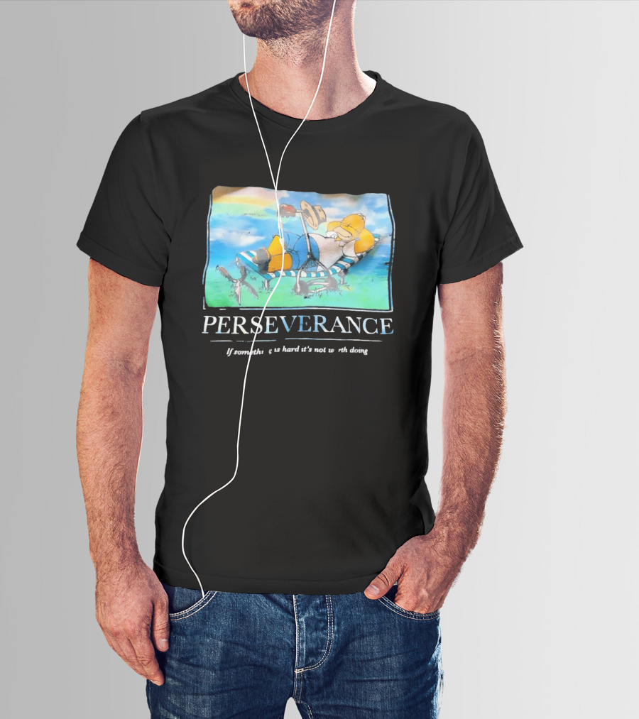 Perseverance Homer Relaxing If Something Is Hard It's Not Worth Doing T-Shirt