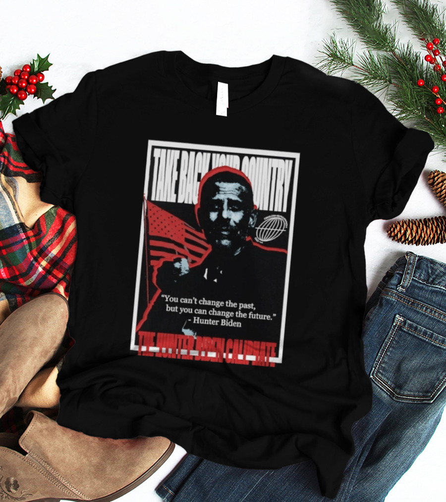 Take Back Your Country The Hunter Biden Caliphate American Flag T-Shirt