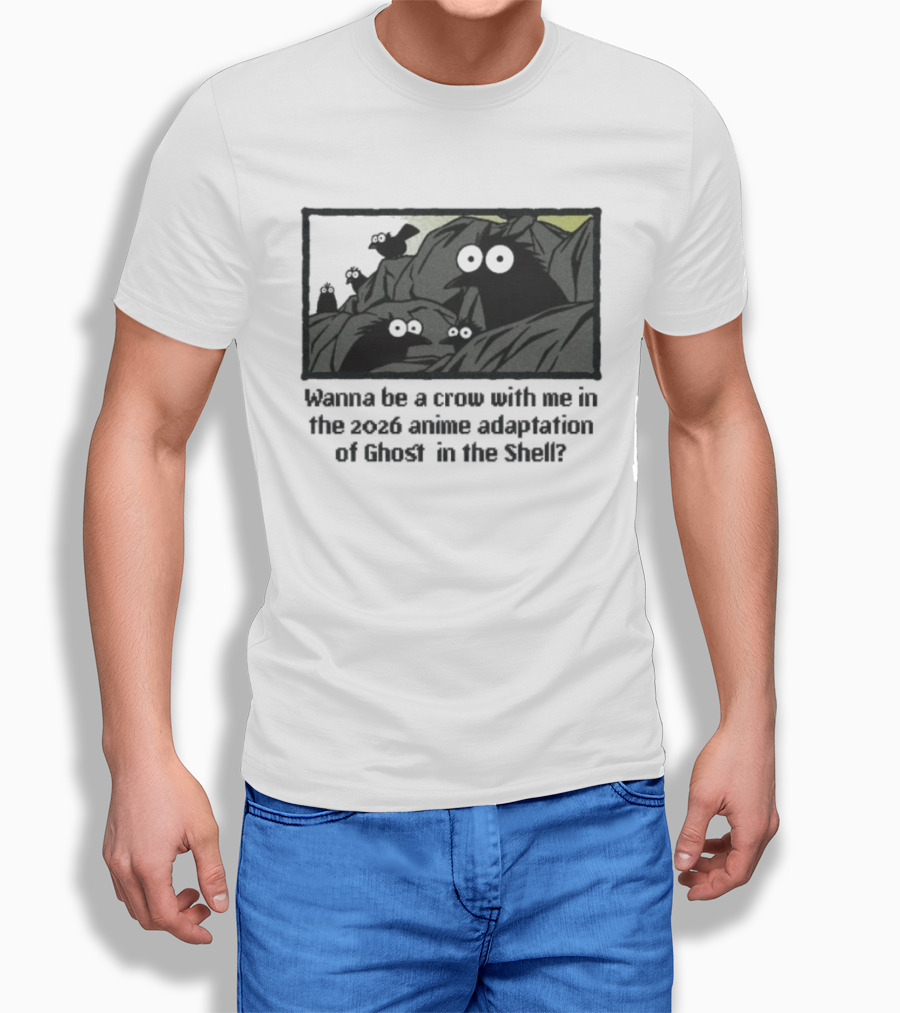 Wanna Be A Crow With Me In The 2026 Anime Adaptation Of Ghost In The Shell T-Shirt