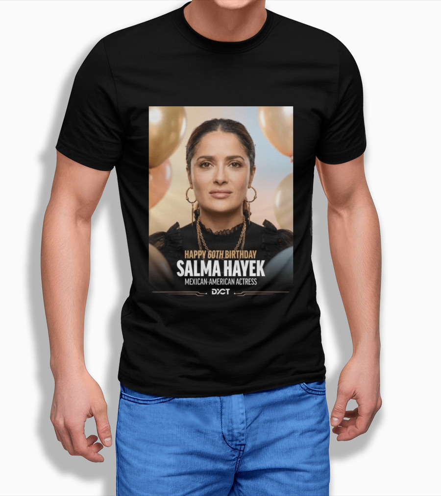 Happy 60th Birthday Salma Hayek Celebration Mexican American Actress T-Shirt