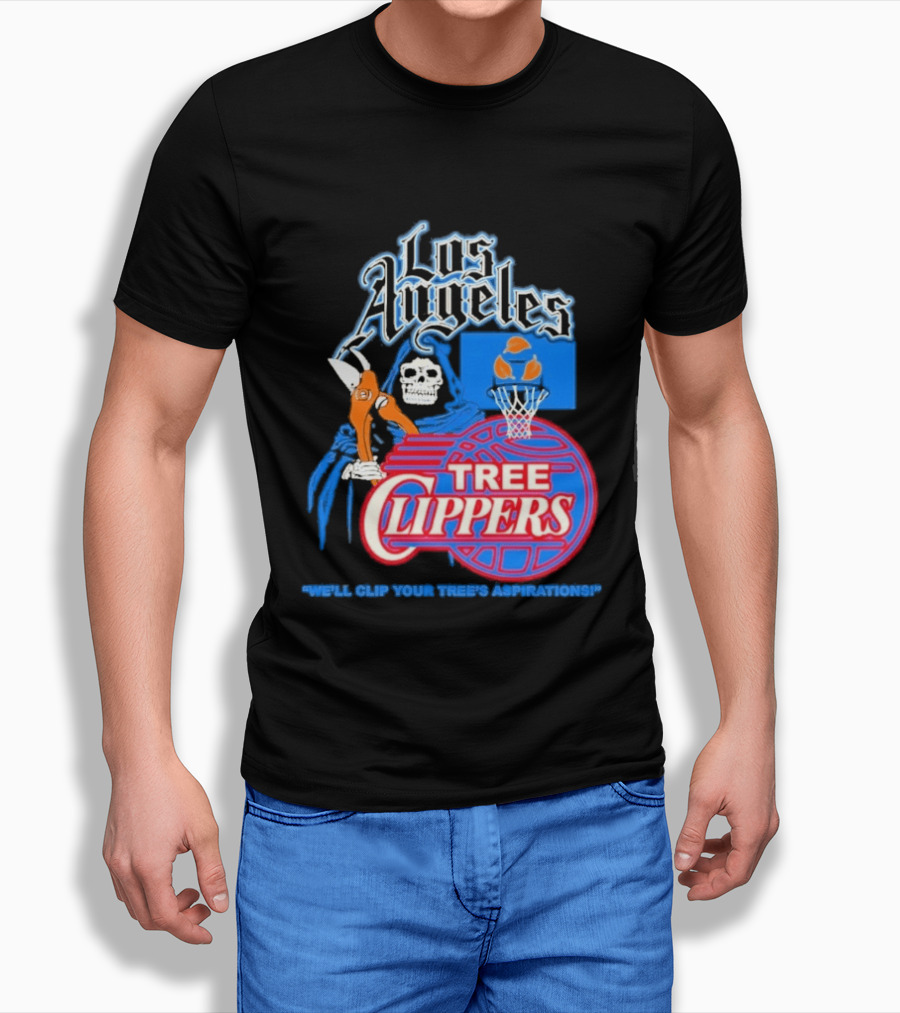 Los Angeles Tree Clippers Grim Reaper Basketball We'll Clip Your Tree's Aspirations T-Shirt