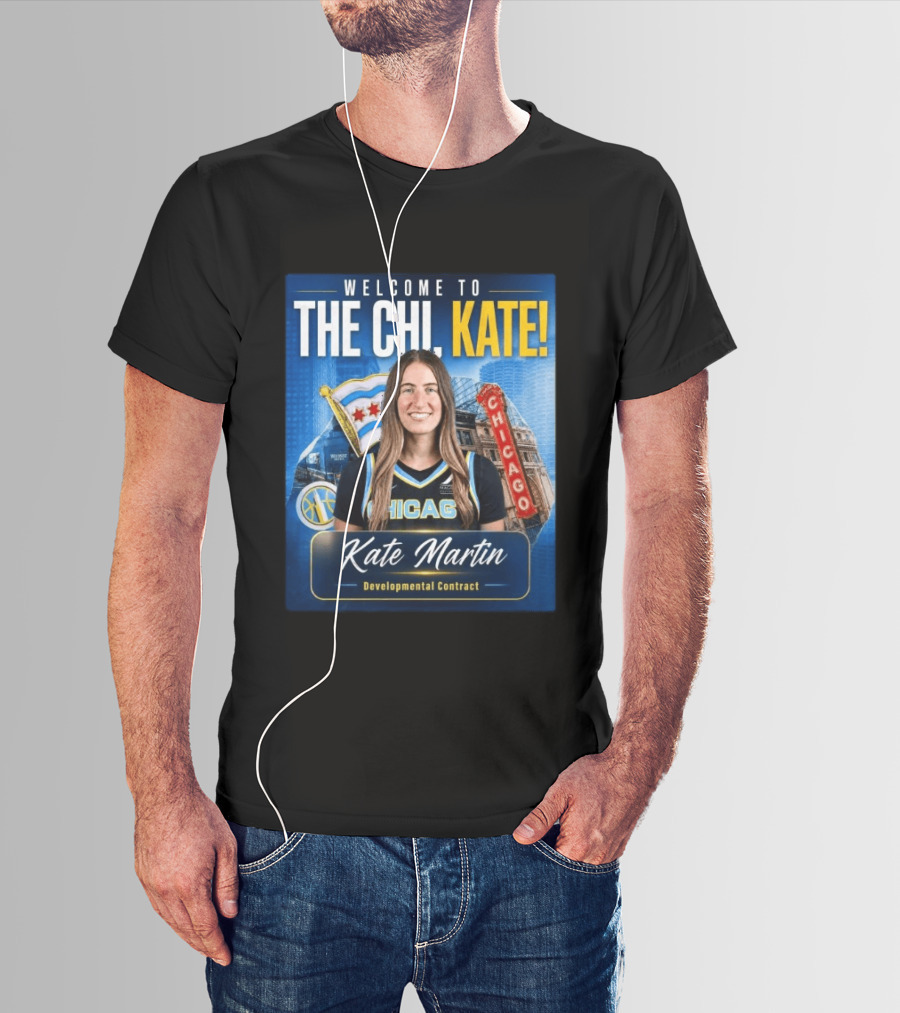 Welcome To Chicago Kate Martin Developmental Contract For The Sky With Chicago Flag And Landmark T-Shirt