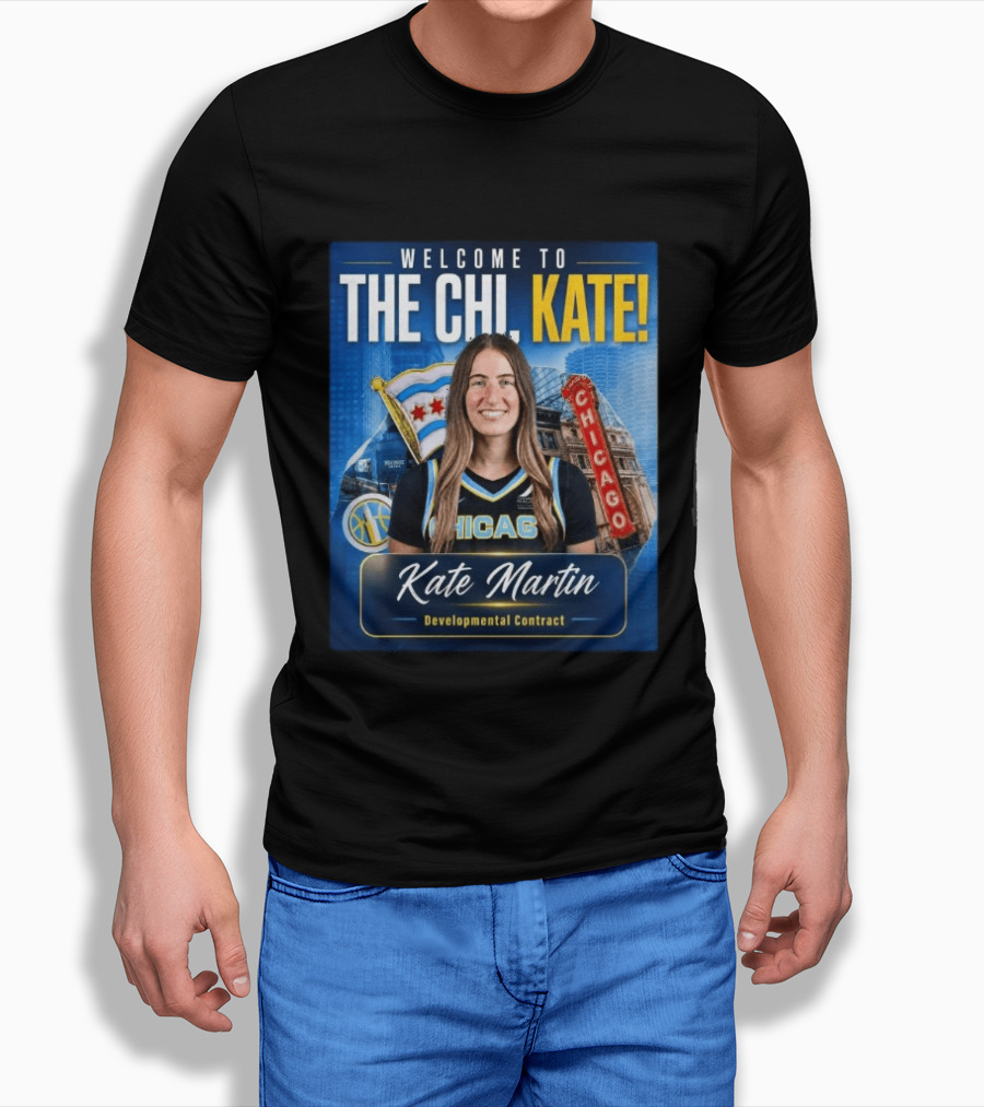 Welcome To Chicago Kate Martin Developmental Contract For The Sky With Chicago Flag And Landmark T-Shirt