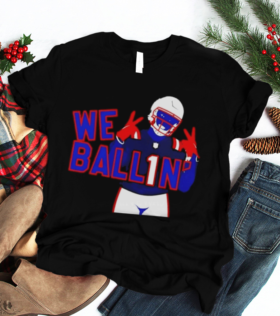New England Patriots We Ballin Number 1 Football T-Shirt