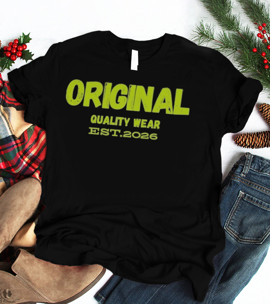 Original Quality Wear Established 2026 T-Shirt