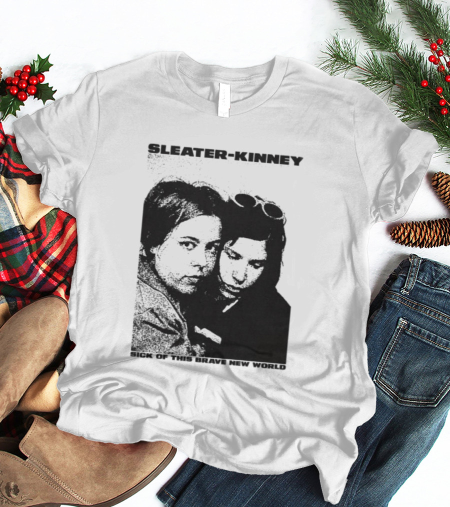 Enterthenight Gallery Store Sleater Kinney Sick Of This Brave New World T-Shirt