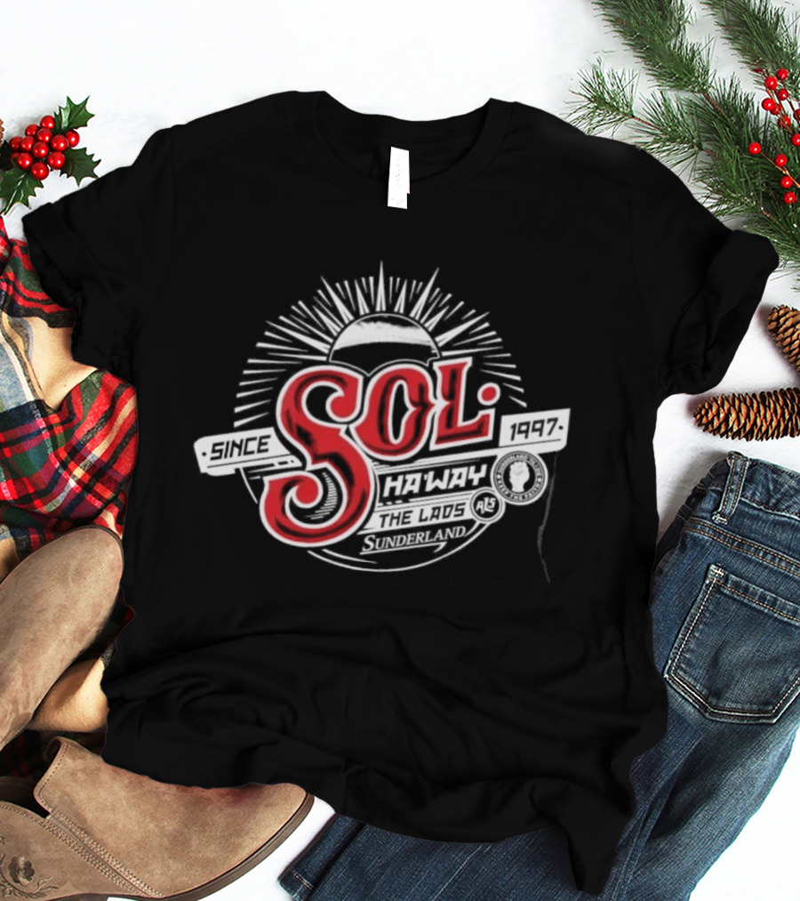Sunderland AFC Sol Since 1997 Ha'way The Lads T-Shirt