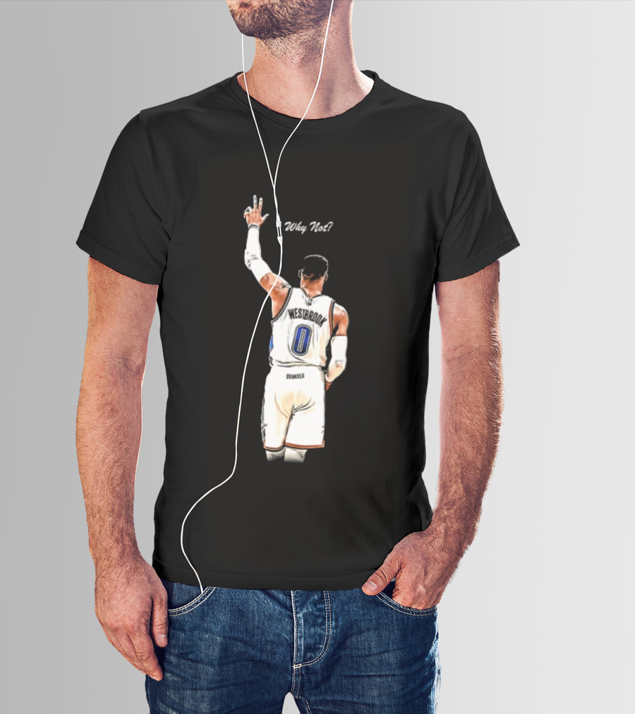 Oklahoma City Thunder Russell Westbrook Why Not Victory Celebration T-Shirt