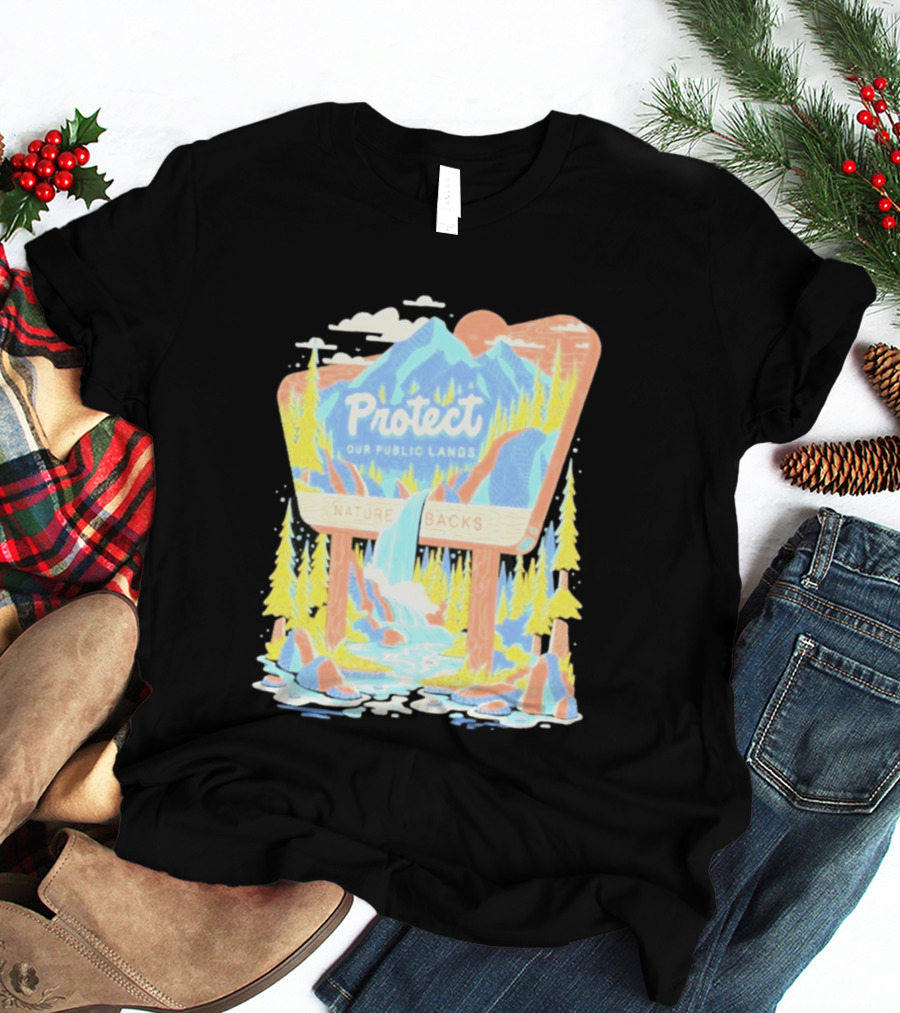 Protect Our Public Lands Nature Backs Mountain Waterfall Forest Scene T-Shirt