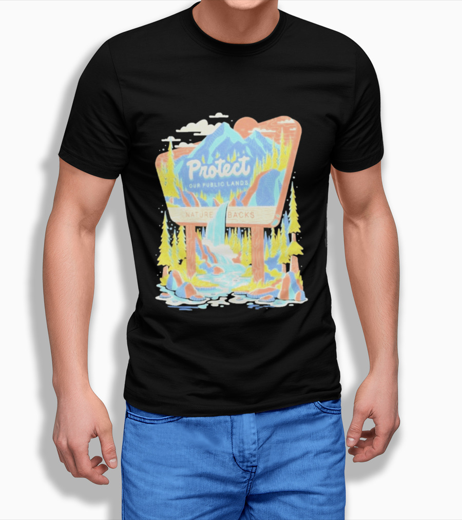 Protect Our Public Lands Nature Backs Mountain Waterfall Forest Scene T-Shirt