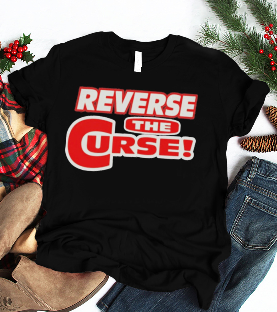 Reverse The Curse Boston Red Sox Baseball Rallying Cry T-Shirt