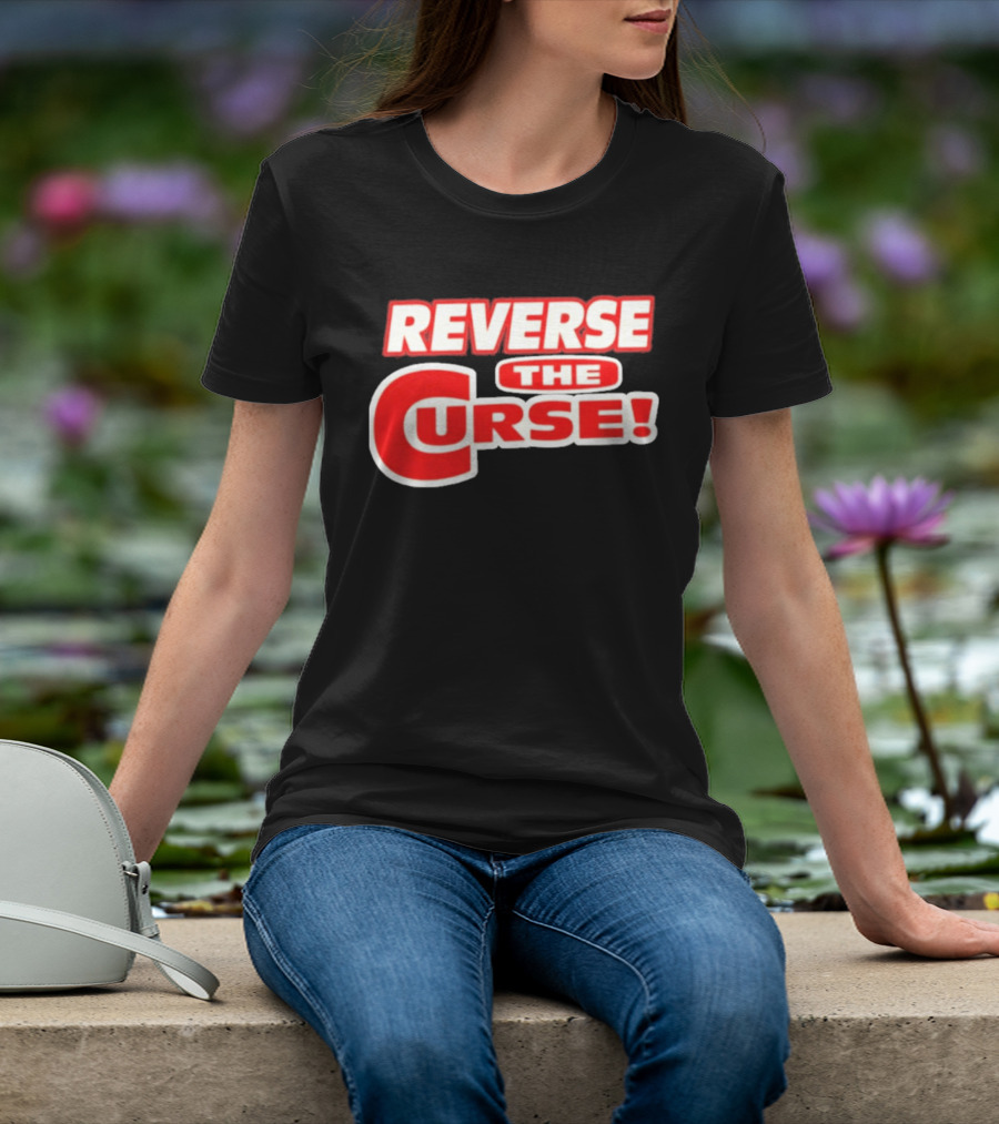 Reverse The Curse Boston Red Sox Baseball Rallying Cry T-Shirt